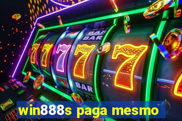 win888s paga mesmo